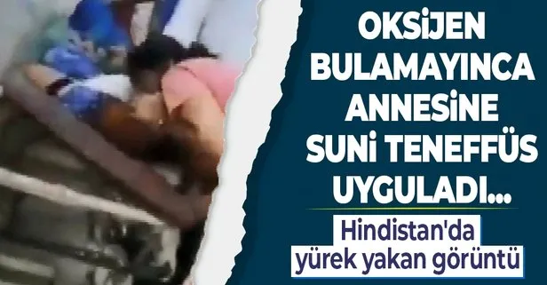 Hindistan’da koronavirüse karşı yaşam mücadelesi: Oksijen bulamayınca annesine suni teneffüs uyguladı