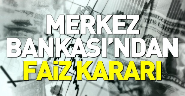 Merkez Bankası’ndan faiz kararı