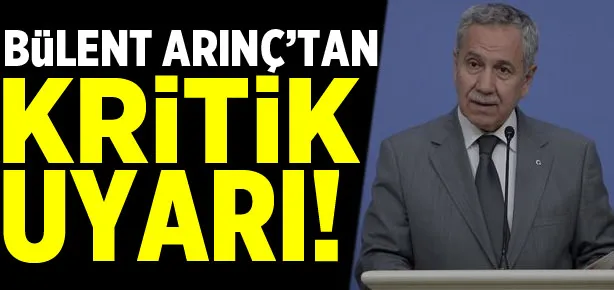 Arınç’tan önemli açıklamalar