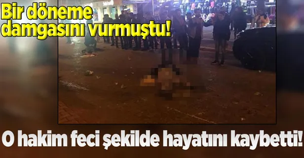 O hakim feci şekilde hayatını kaybetti