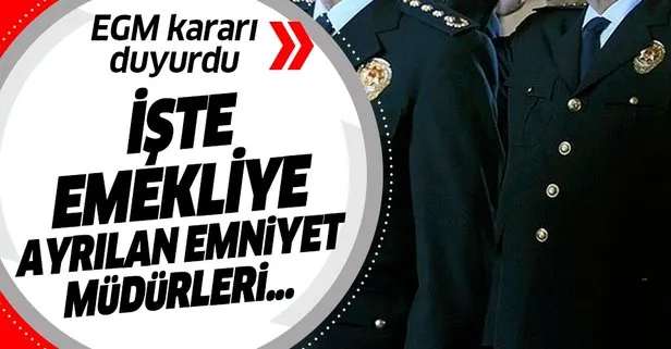 İşte emekliye ayrılan emniyet müdürleri...