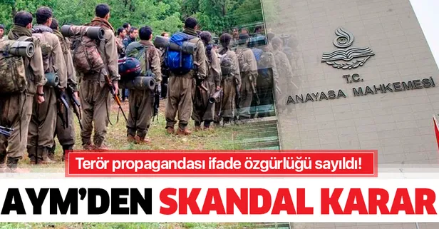 AYM'den skandal karar! "PKK’yı övmek ifade özgürlüğü"