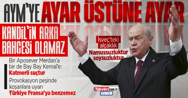 MHP Genel Başkanı Devlet Bahçeli'den AYM'ye tepki: Kandil'in arka bahçesi olamaz