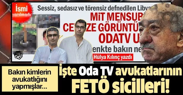 İşte Oda TV avukatlarının FETÖ sicilleri