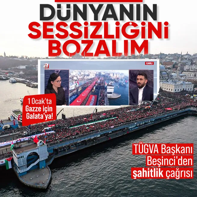 Gazze için Galataya... TÜGVA Başkanı İbrahim Beşinci A Haberde: Dünyanın sessizliğini bozalım