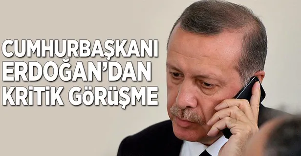 Cumhurbaşkanı Erdoğan'dan kritik görüşme