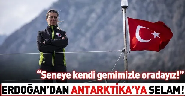 Başkan'dan Antarktika'ya selam