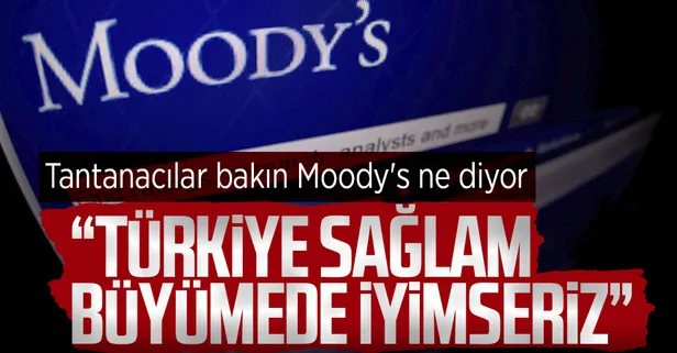 Moody's'ten dikkat çeken Türkiye açıklaması: "Bankaları sağlam, büyümede iyimseriz"