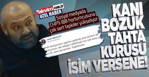 Levent Üzümcü’den Başkan Erdoğan’a alçakça sözler
