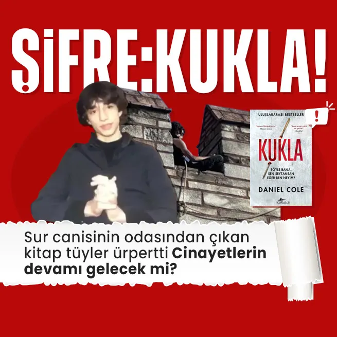 Sur canisi Semih Çelik’in odasından çıkan Kukla kitabındaki kan donduran detay! Cinayetlerin devamı gelecek mi?