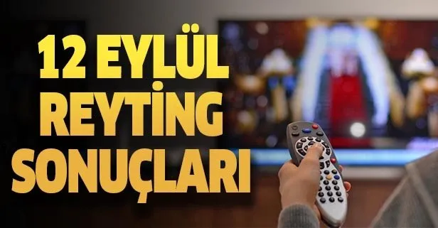12 Eylül reyting sonuçları açıklandı