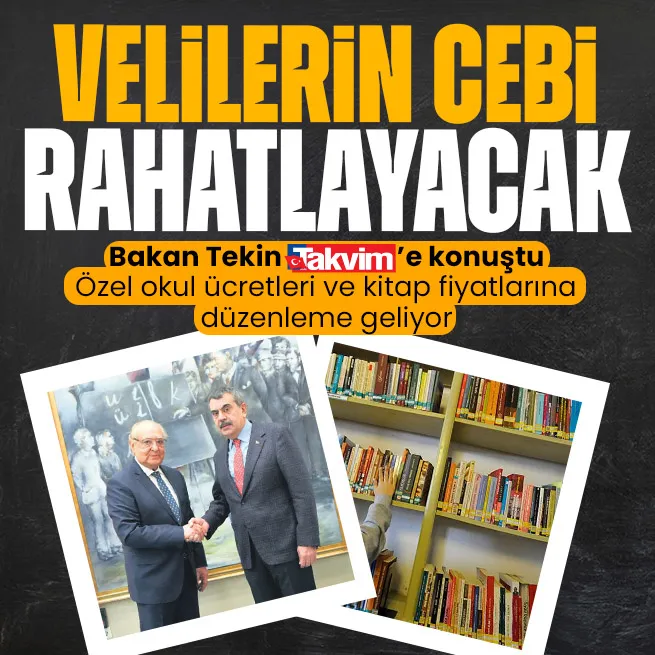Bakan Tekin Takvime konuştu! Velilerin cebi rahatlayacak: Özel okul ücretleri ve kitap fiyatlarına düzenleme geliyor