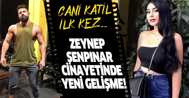 Son dakika: Zeynep Şenpınar cinayetinde flaş gelişme! Katil ilk kez...