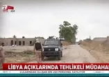 CHP'nin savunduğu darbeci Hafter Türk denizcilerini alıkoydu