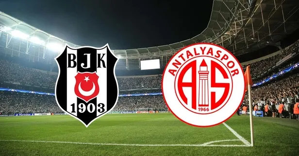 Beşiktaş Antalyaspor maçı ne zaman saat kaçta? Beşiktaş Antalyaspor maçı hangi kanalda yayınlanacak?