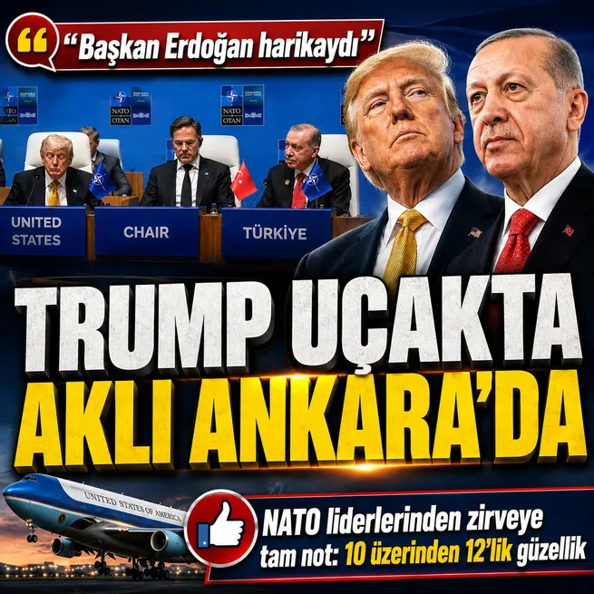 Ankaradaki zirveye NATO liderlerinden tam not: 10 üzerinden 12lik güzellik! Trumptan övgü dolu sözler: Erdoğan harikaydı