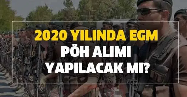 Gözler orada! 2020 yılında EGM PÖH alımı yapılacak mı?