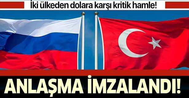 Dolara karşı Rusya ve Türkiye’den önemli anlaşma!