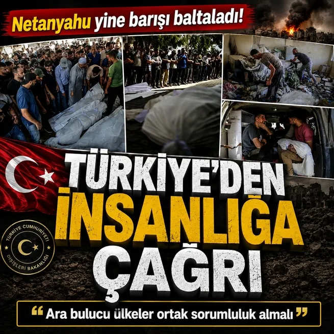 Dışişleri Bakanlığı’ndan İsrail’in Gazze saldırılarına sert kınama