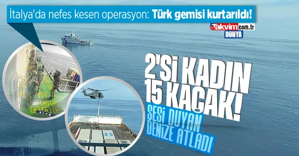 İtalyan özel kuvvetleri, kaçak göçmenlerin alıkoyduğu Türk gemisini kurtardı