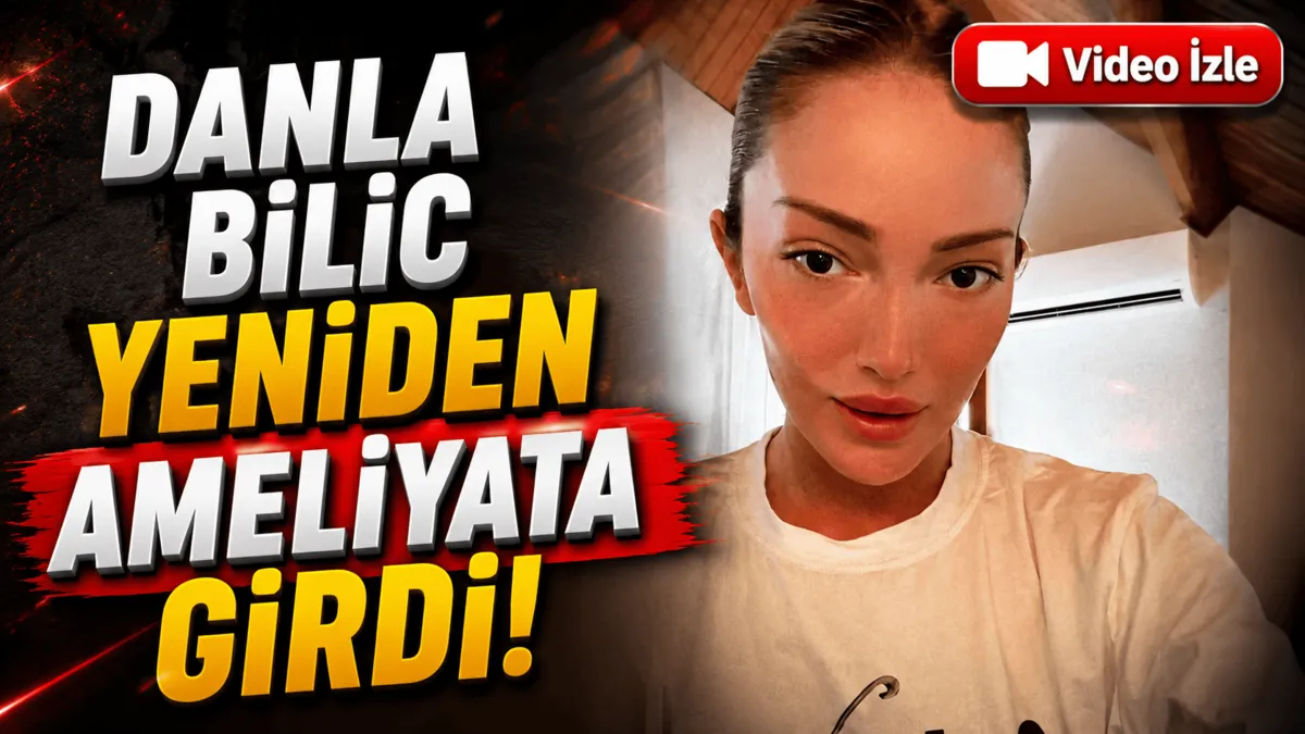 Ünlü fenomen Danla Bilic acil ameliyata alındı