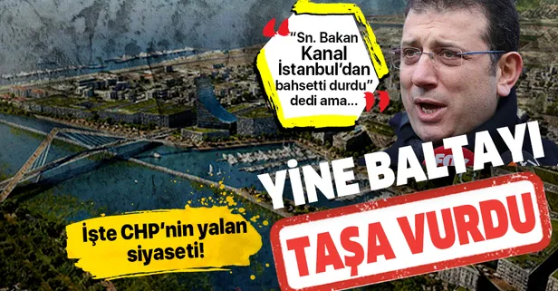 Ekrem İmamoğlu'nun bir yalanı daha ortaya çıktı! "Sn. Bakan Kanal İstanbul’dan bahsetti durdu" dedi ama...