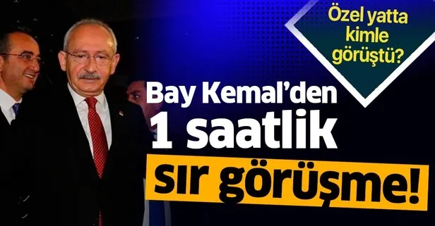 Kılıçdaroğlu’ndan İstanbul’da sır görüşme