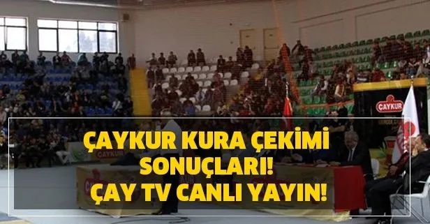 Çaykur kura çekimi sonuçları! Çay TV canlı yayın!