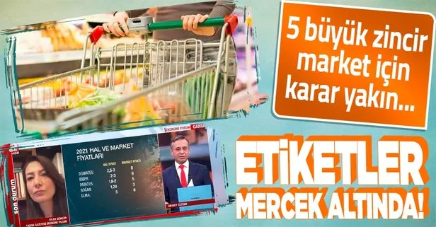 Fahiş fiyatlarla mücadele için etiketler mercek altında! 5 büyük zincir market için karar yakın...