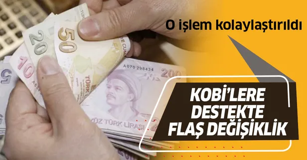 Son dakika: KOBİ'lere destekte flaş değişiklik!