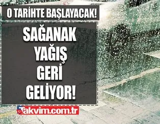 İstanbullular dikkat! Sağanak yağış kapıda! Meteoroloji il il uyardı! O tarihte geliyor..