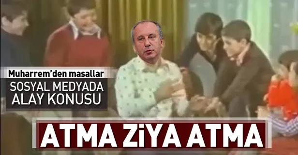 Muharrem İnce dalga konusu oldu: Atma Ziya