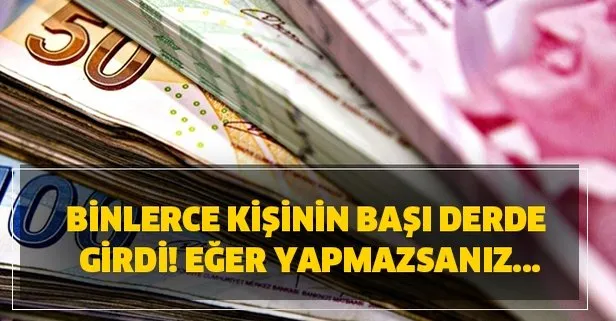 Binlerce kişinin başı derde girdi! Eğer yapmazsanız...