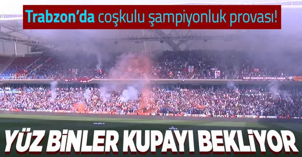 Trabzon'da yüz binler şampiyonluk için hazır! Son provayı on binlerce Trabzonspor taraftarı izledi