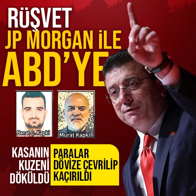 İBBdeki yolsuzluk soruşturmasında JP Morgan detayı! Rüşvet paraları dövize çevrilip ABDye gönderilmiş | Murat Kapkinin kuzeni anlattı