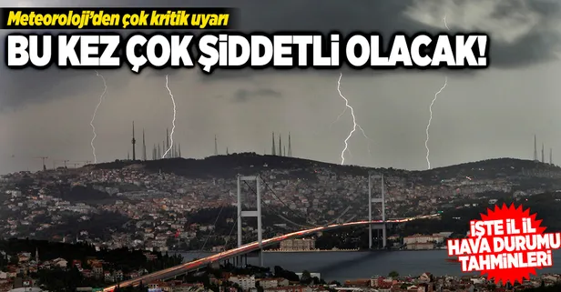 Meteoroloji'den kritik uyarı! Bu kez çok şiddetli olacak (25 Mart 2018 hava durumu tahminleri)