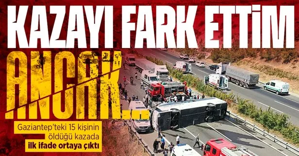 SON DAKİKA | Gaziantep’te kazaya karışan otobüs sürücüsü adliyeye sevk edildi! İlk ifadesi ortaya çıktı
