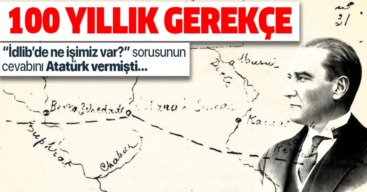 Idlib De Ne Isimiz Var Diyenlere Cevabi Ataturk 100 Yil Once
