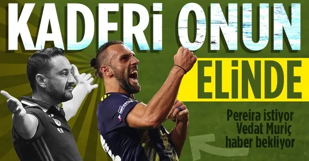 Lazio’nun hocası Sarri duyurucak: Vedat Muriç Fenerbahçe’ye kavuşacak