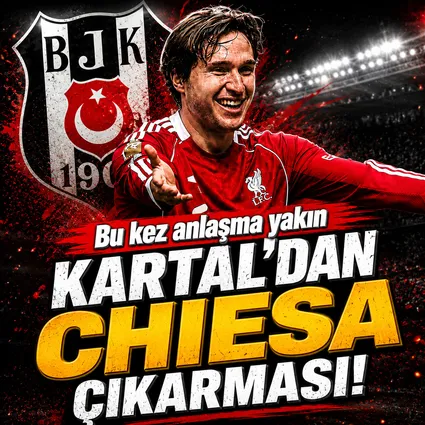 Beşiktaş’ta Federico Chiesa operasyonu! Bu kez anlaşma yakın