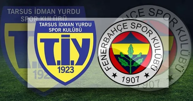 tarsus idman yurdu fenerbahce maci saat