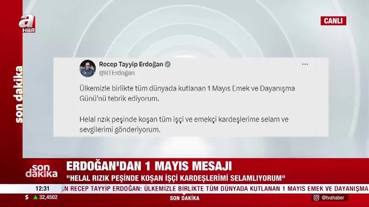 Başkan Erdoğan’dan 1 Mayıs paylaşımı!