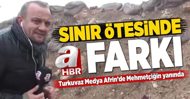 Turkuvaz Medya Afrin'de Mehmetçiğin yanında