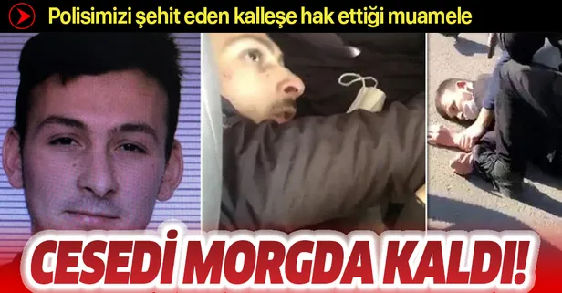 Kahramanmaraş'ta polis memurunu şehit eden katilin cesedi morgda kaldı