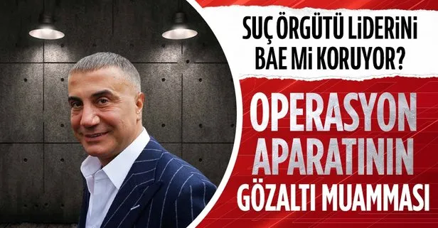 Suç örgütü lideri Sedat Peker'in gözaltı muamması
