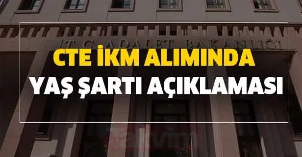 CTE İKM alımında yaş şartı açıklaması