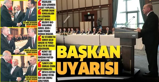 Başkan Erdoğan’dan büyükşehir belediye başkanlarına uyarılar