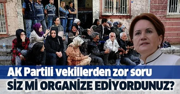 AK Partili vekillerden Akşener’e zor Diyarbakır sorusu: Siz mi organize ediyordunuz?
