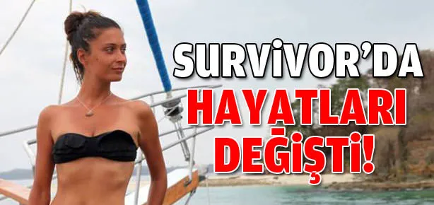 ’Survivor’da hayatları değişti
