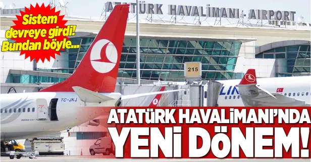 Atatürk Havalimanı'nda yeni dönem